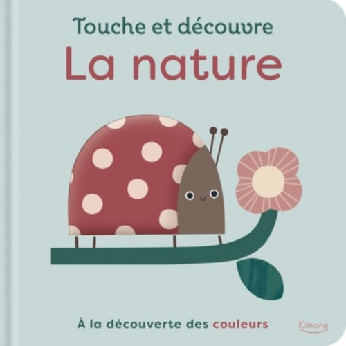 TOUCHE ET DECOUVRE - LA NATURE