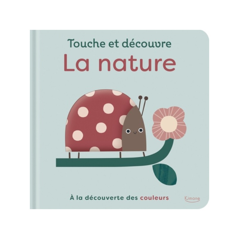 TOUCHE ET DECOUVRE - LA NATURE