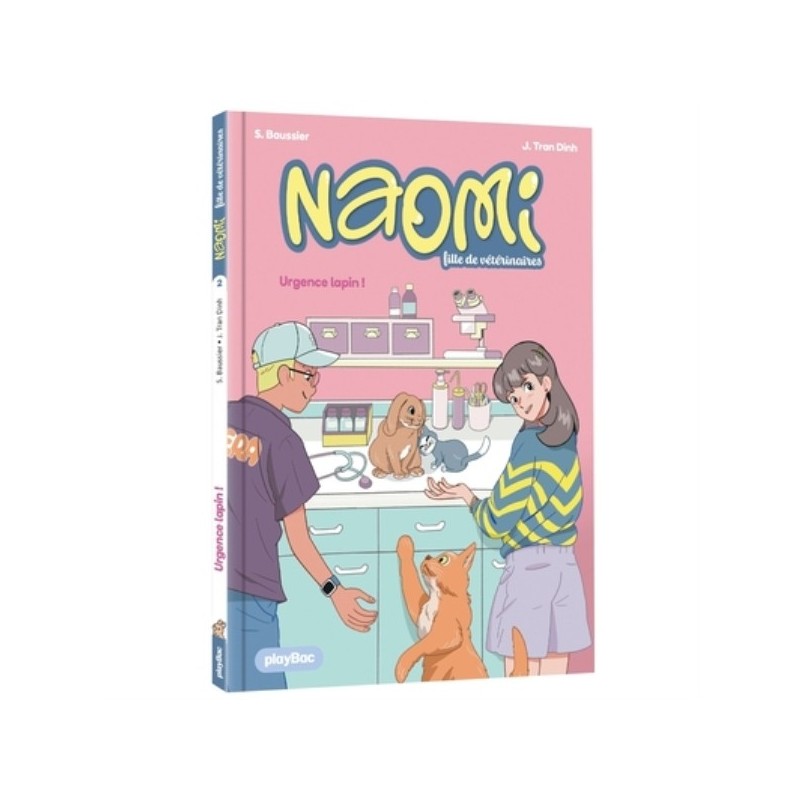 NAOMI, FILLE DE VETERINAIRE T02 - URGENCE LAPIN !