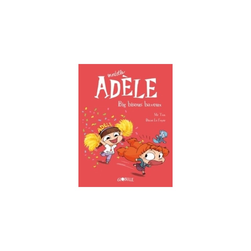 MORTELLE ADELE T13 - BIG BISOUS BAVEUX