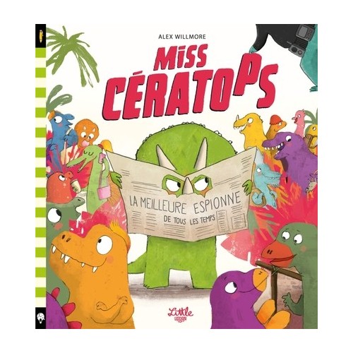 MISS CERATOPS - LA MEILLEURE ESPIONNE DE TOUS LES TEMPS