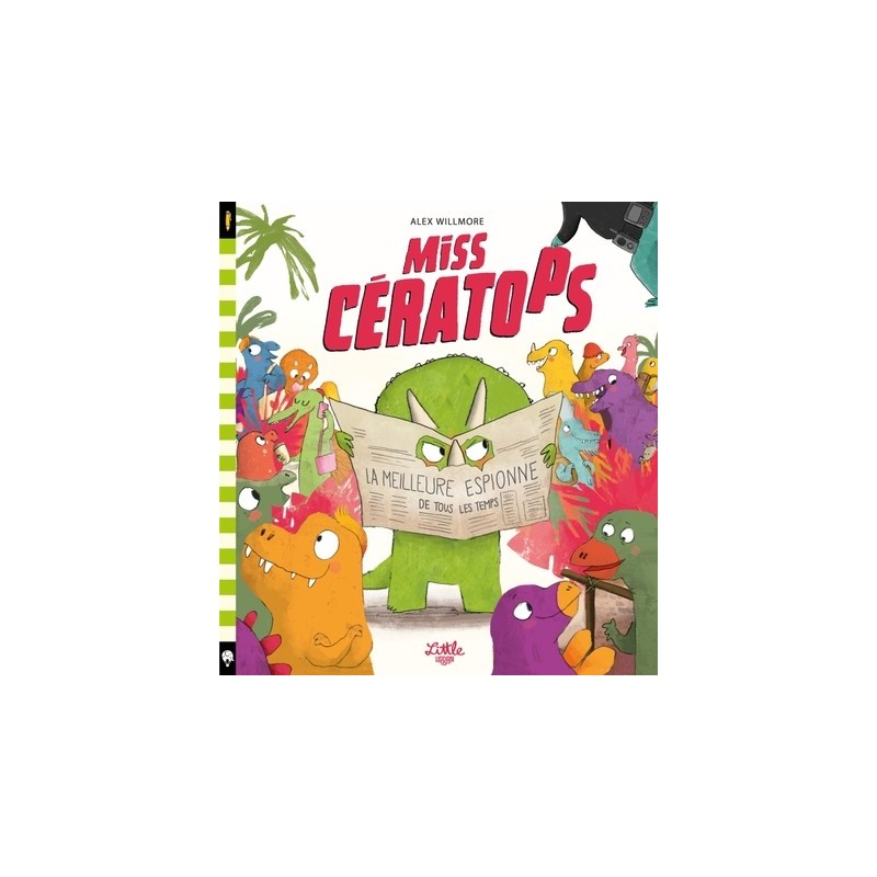 MISS CERATOPS - LA MEILLEURE ESPIONNE DE TOUS LES TEMPS