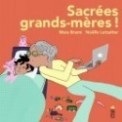SACREES GRANDS MERES !
