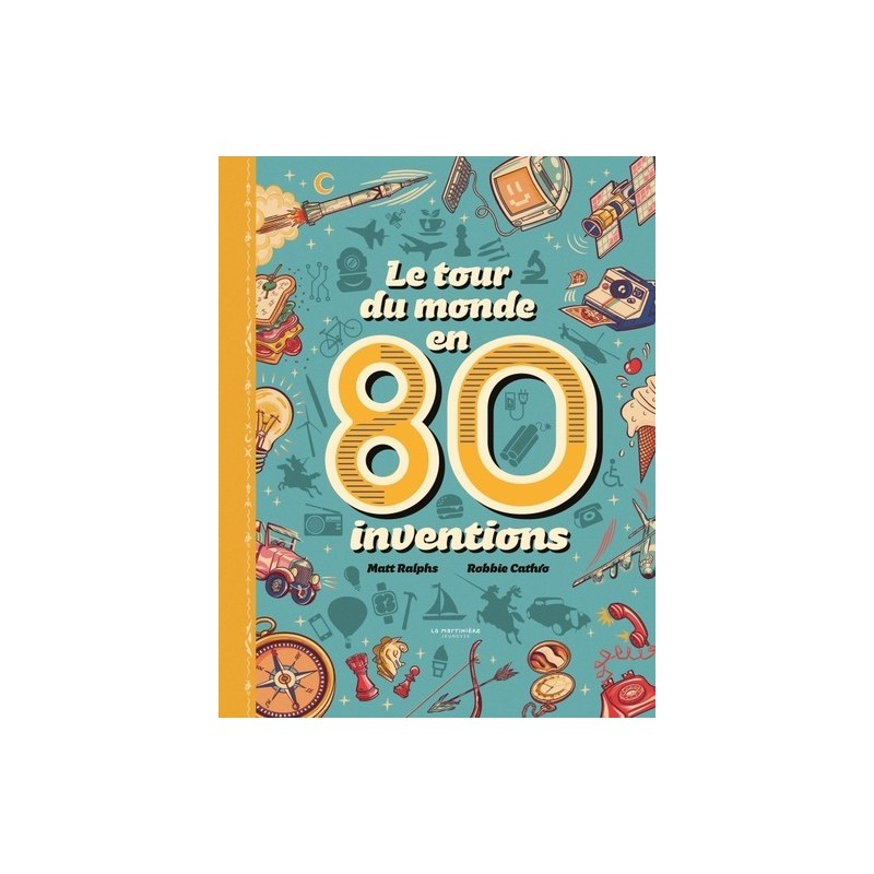 LE TOUR DU MONDE EN 80 INVENTIONS