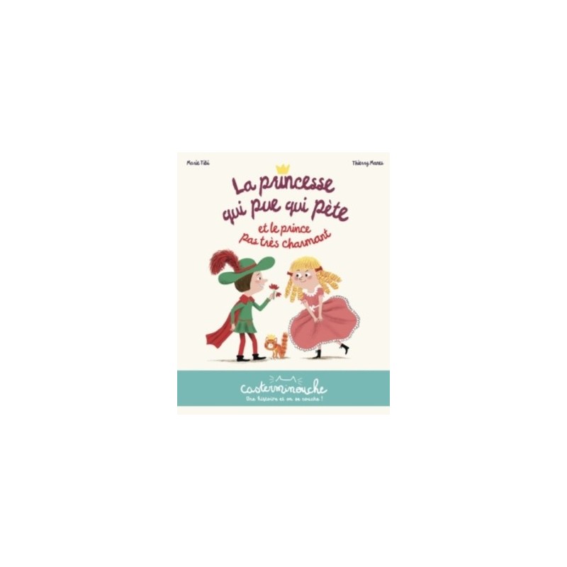 LA PRINCESSE QUI PUE QUI PETE ET LE PRINCE PAS TRES CHARMANT