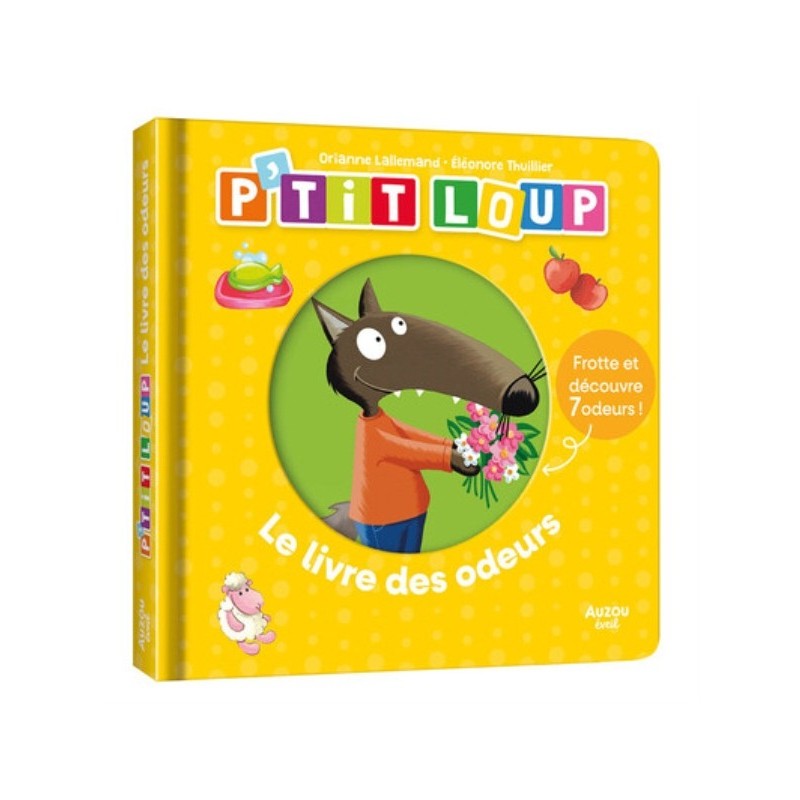 P'TIT LOUP - LE LIVRE DES ODEURS