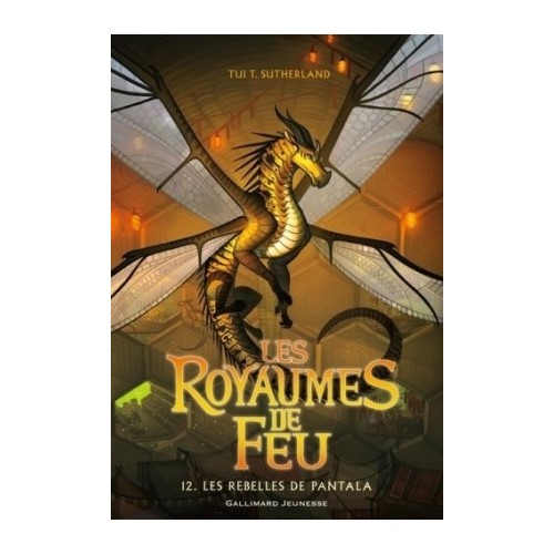 LES ROYAUMES DE FEU T12 - LES REBELLES DE PANTALA