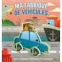 MA FABRIQUE DE VEHICULES - AVEC 5 FIGURINES A DETACHER ET A ASSEMBLER