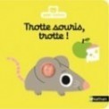TROTTE SOURIS, TROTTE !