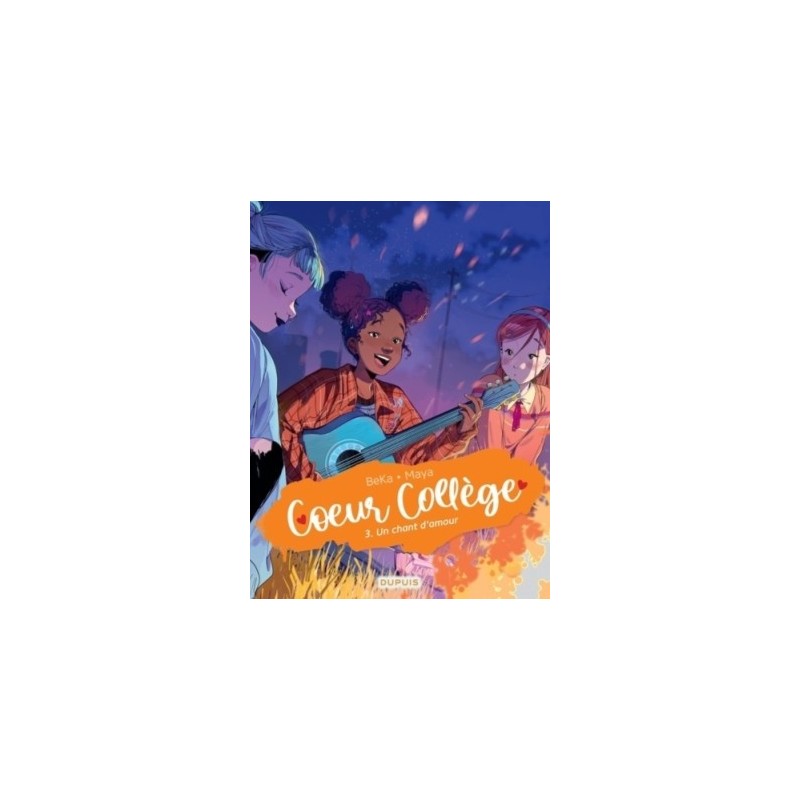 COEUR COLLEGE T03 - UN CHANT D'AMOUR