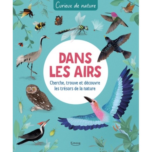 CURIEUX DE NATURE - DANS LES AIRS