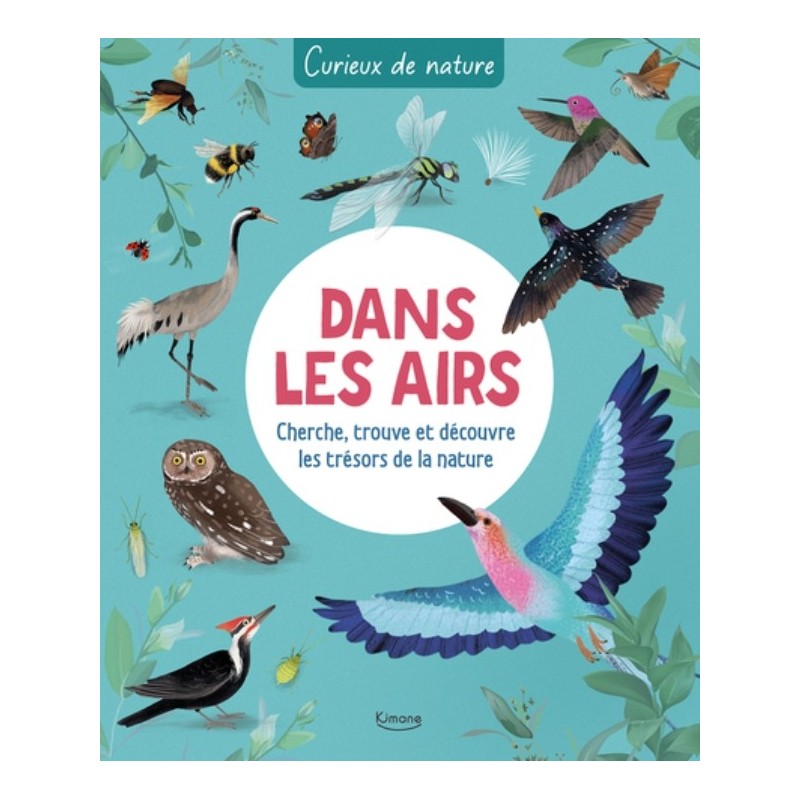 CURIEUX DE NATURE - DANS LES AIRS