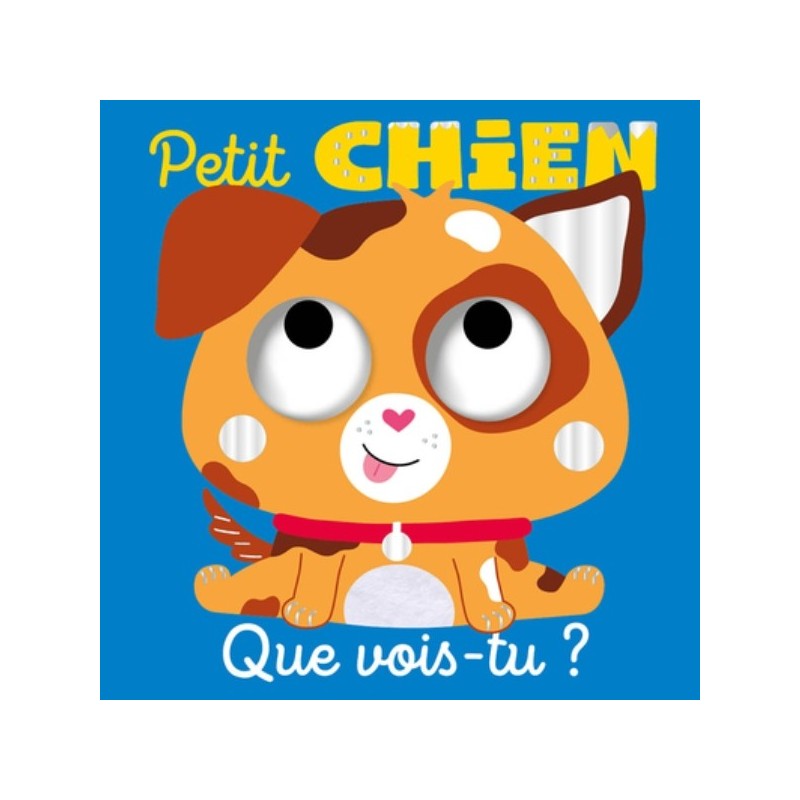 QUE VOIS-TU, PETIT CHIEN ?