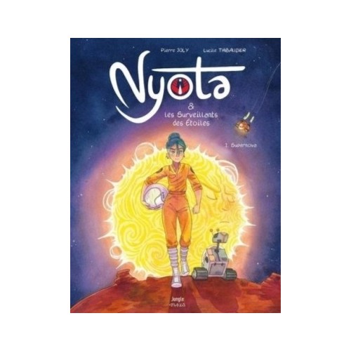 NYOTA ET LES SURVEILLANTS DES ETOILES T01 - SUPERNOVA