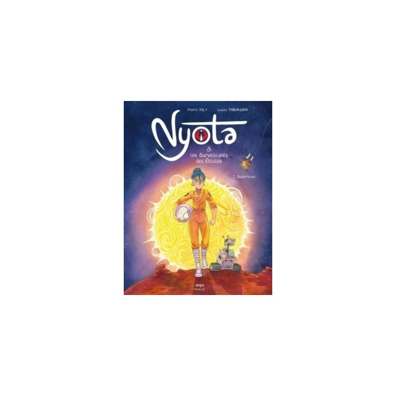 NYOTA ET LES SURVEILLANTS DES ETOILES T01 - SUPERNOVA