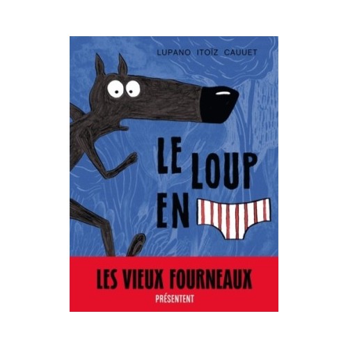LE LOUP EN SLIP T01 - LE LOUP EN SLIP