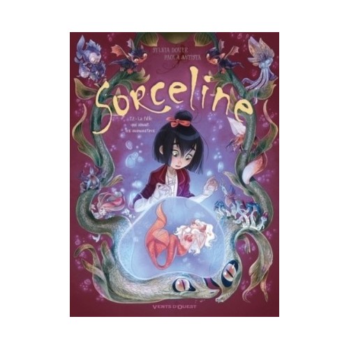 SORCELINE T02 - LA FILLE QUI AIMAIT LES ANIMONSTRES