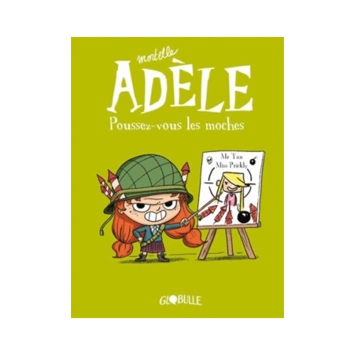 MORTELLE ADELE T05 - POUSSEZ-VOUS, LES MOCHES !