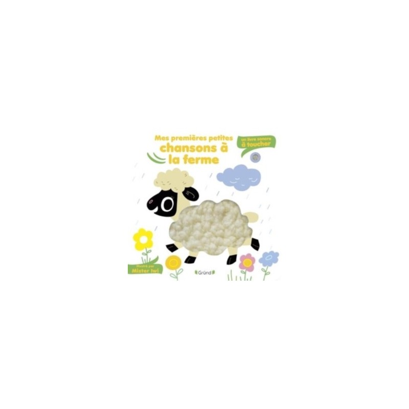 MES PREMIERES PETITES CHANSONS A LA FERME - SONORE A TOUCHER