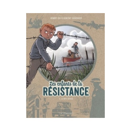 LES ENFANTS DE LA RESISTANCE T05 - LE PAYS DIVISE