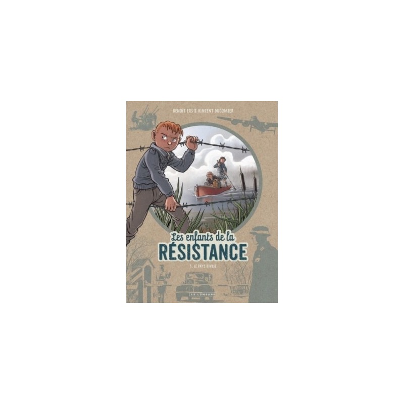 LES ENFANTS DE LA RESISTANCE T05 - LE PAYS DIVISE