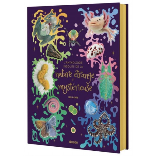 ANTHOLOGIES ILLUSTREES - L&#039;ANTHOLOGIE INSOLITE DE LA NATURE ETRANGE ET MYSTERIEUSE