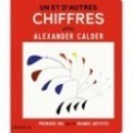 ART - UN ET D'AUTRES CHIFFRES AVEC ALEXANDER CALDER