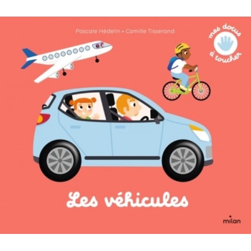 MES DOCUS A TOUCHER - LES VEHICULES