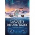 LA QUETE DU RENARD BLANC T01 - LA PIERRE MYSTERIEUSE