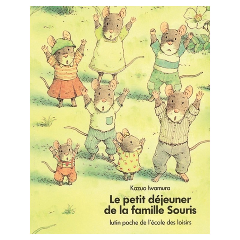 LA FAMILLE SOURIS - LE PETIT DEJEUNER DE LA FAMILLE SOURIS