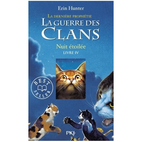 LA GUERRE DES CLANS - CYCLE II LA DERNIERE PROPHETIE - TOME 4 NUIT ETOILEE - VOLUME 10
