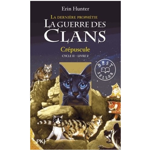 LA GUERRE DES CLANS - CYCLE II LA DERNIERE PROPHETIE - TOME 5 CREPUSCULE - VOLUME 05