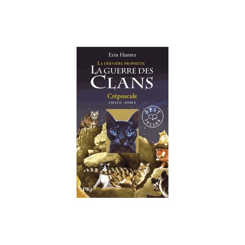 LA GUERRE DES CLANS - CYCLE II LA DERNIERE PROPHETIE - TOME 5 CREPUSCULE - VOLUME 05
