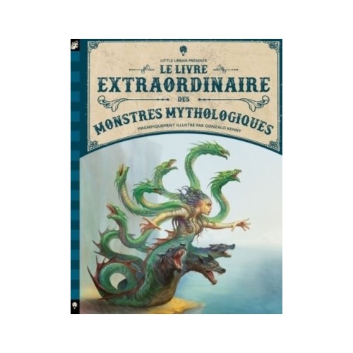 LE LIVRE EXTRAORDINAIRE DES MONSTRES MYTHOLOGIQUES