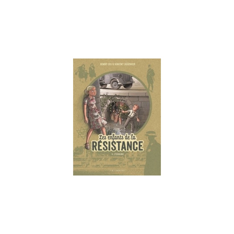 LES ENFANTS DE LA RESISTANCE T04 - L'ESCALADE