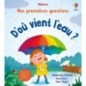MES PREMIERES QUESTIONS DES 4 ANS - D'OU VIENT L'EAU ?