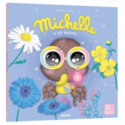 MES P&#039;TITS ALBUMS - MICHELLE A UN SECRET