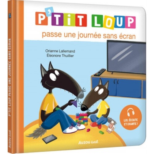 P&#039;TIT LOUP PASSE UNE JOURNEE SANS ECRAN