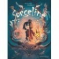 SORCELINE T01 - UN JOUR, JE SERAI FANTASTICOLOGUE !