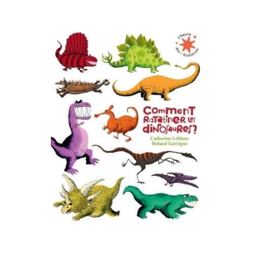 COMMENT RATATINER LES DINOSAURES ?