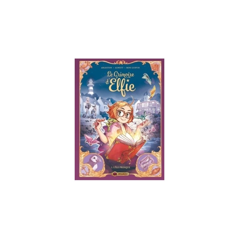 LE GRIMOIRE D'ELFIE T01 - L'ILE PRESQUE