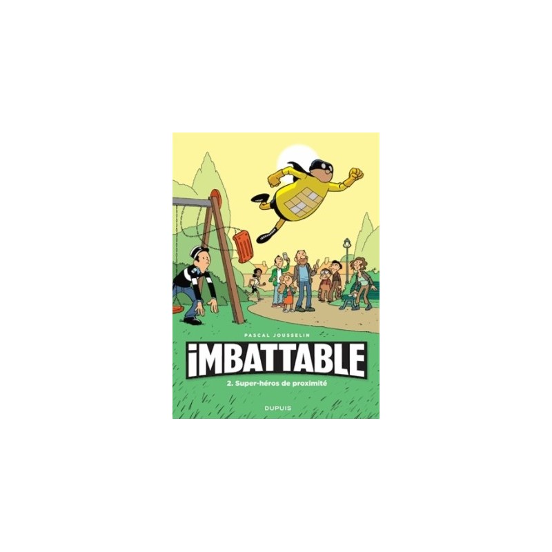IMBATTABLE T02 - SUPER-HEROS DE PROXIMITE