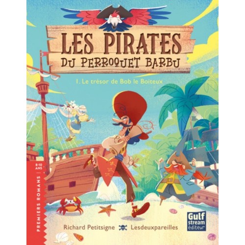 LES PIRATES DU PERROQUET BARBU T01 - LE TRESOR DE BOB LE BOITEUX