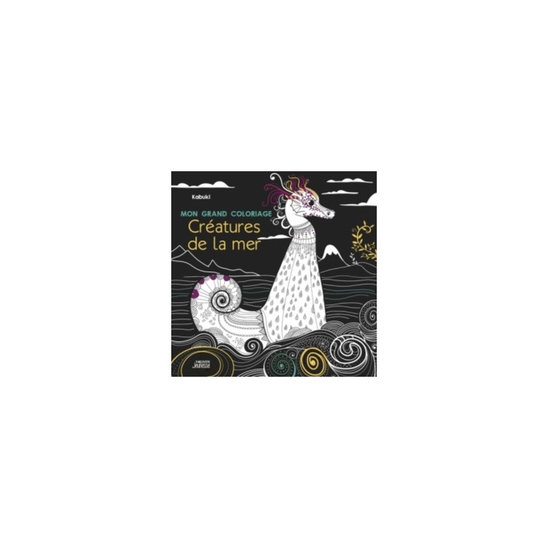 MON GRAND COLORIAGE : CREATURES DE LA MER
