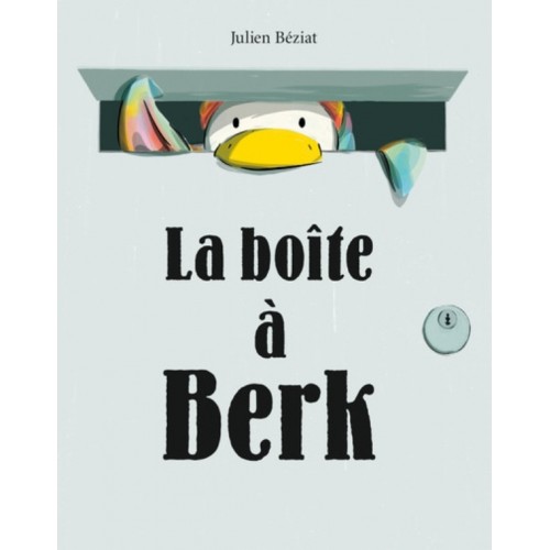 BERK ET LE MANGE DOUDOUS - LA BOITE A BERK