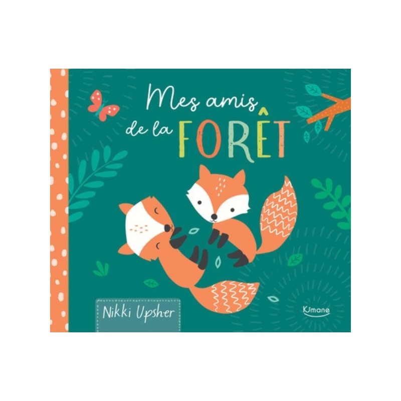 MES AMIS DE LA FORET