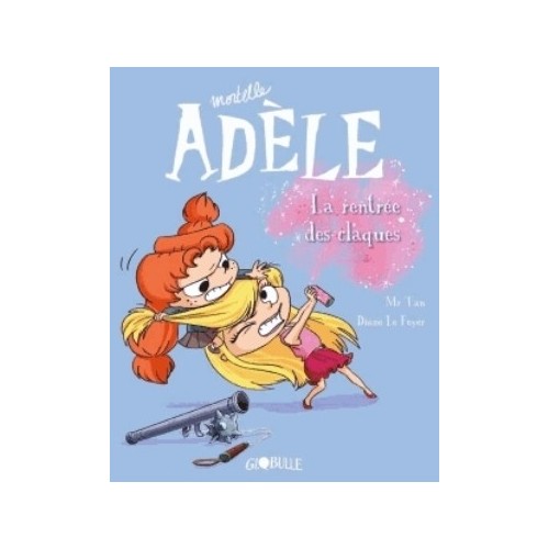 MORTELLE ADELE T09 - LA RENTREE DES CLAQUES