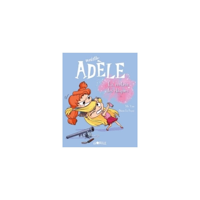 MORTELLE ADELE T09 - LA RENTREE DES CLAQUES
