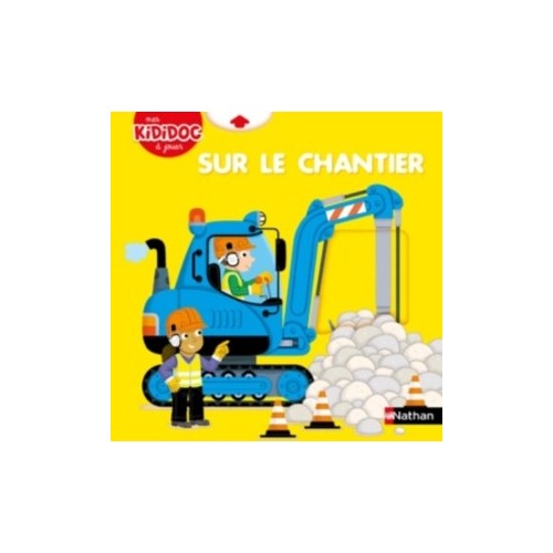 KIDIDOC A JOUER - SUR LE CHANTIER