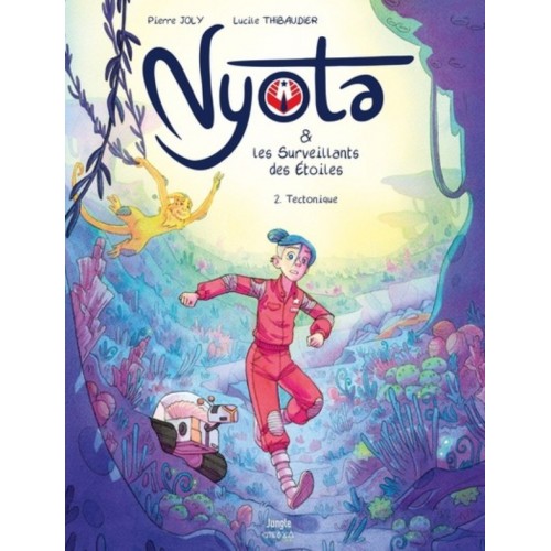 NYOTA &amp; LES SURVEILLANTS DES ETOILES T02 - TECTONIQUE